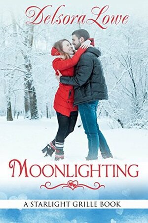 Moonlighting: A Serenity Harbor Maine Novella (Starlight Grille Book 3) by Delsora Lowe
