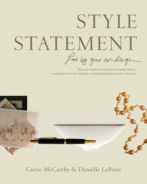 Style Statement: Live by Your Own Design by Danielle LaPorte