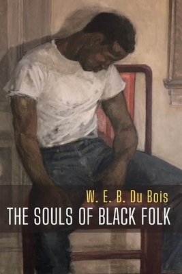 The Souls of Black Folk by W.E.B. Du Bois