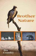 Brother Nature by Jim Crumley