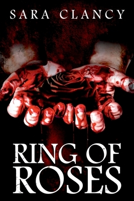 Ring of Roses by Sara Clancy, Scare Street