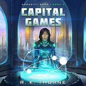 Capital Games by R.K. Thorne