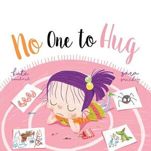 No One to Hug by Kate Woodard