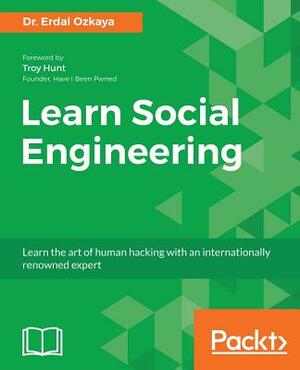 Learn Social Engineering by Erdal Ozkaya