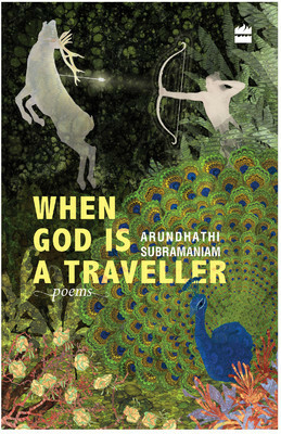 When God is a Traveller by Arundhathi Subramaniam