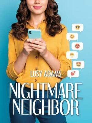 Nightmare Neighbor by Lusy Adams