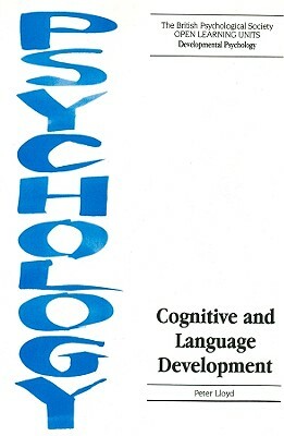 Cognitive and Language Development by Peter Lloyd