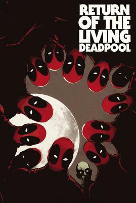 Return of the Living Deadpool by 