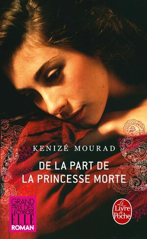 De la part de la princesse morte by Kenizé Mourad