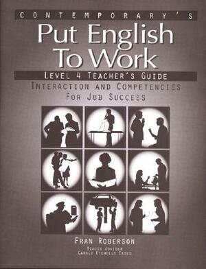 Put English to Work - Level 4 (High Intermediate) - Teacher's Guide by Contemporary Books, Podnecky Janet, Janet Podnecky