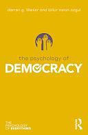 The Psychology of Democracy by Darren G. Lilleker, Billur Aslan Ozgul