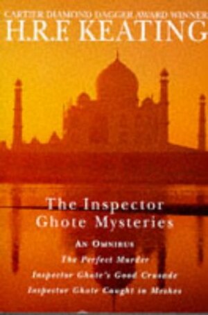 The Inspector Ghote Mysteries: an Omnibus by H.R.F. Keating