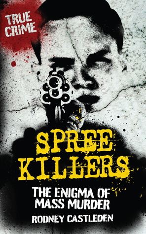 Spree Killers by Rodney Castleden