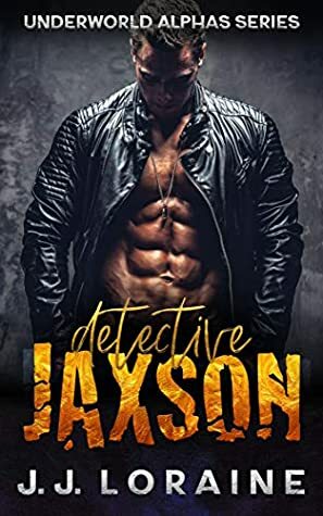 Detective Jaxson: A Curvy OTT InstaLove Romance by J.J. Loraine