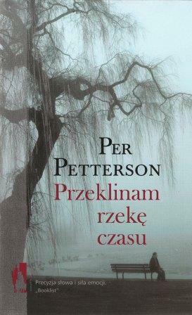 Przeklinam rzekę czasu by Per Petterson