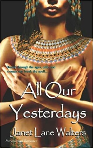 All Our Yesterdays by Janet Lane Walters