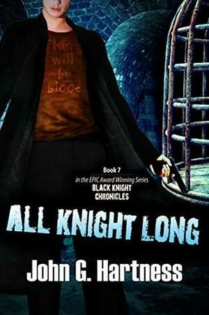 All Knight Long by John G. Hartness