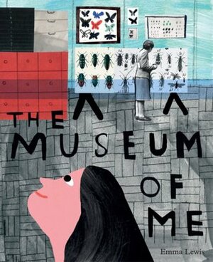 The Museum of Me by Emma Lewis