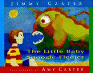 The Little Baby Snoogle-Fleejer by Jimmy Carter, Amy Carter