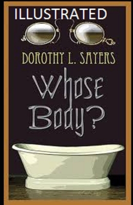 Whose Body? Illustrated by Dorothy L. Sayers