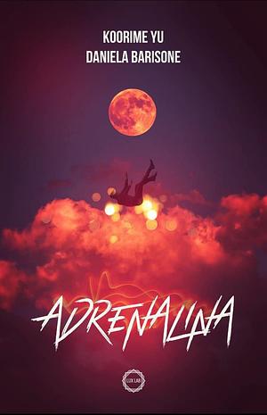 Adrenalina by Koorime Yu, Daniela Barisone