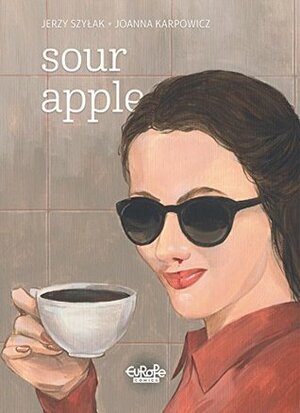 Sour Apple by Joanna Karpowicz, Jerzy Szyłak