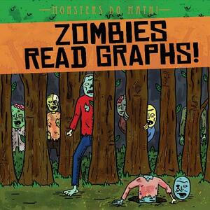 Zombies Read Graphs! by Therese M. Shea