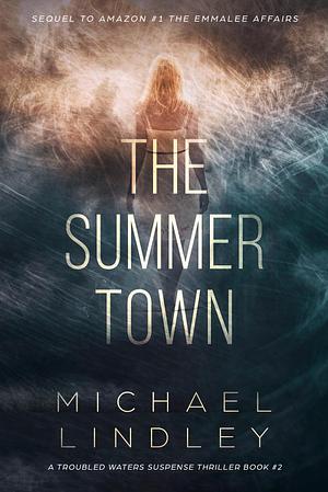 The Summer Town by Michael Lindley, Michael Lindley