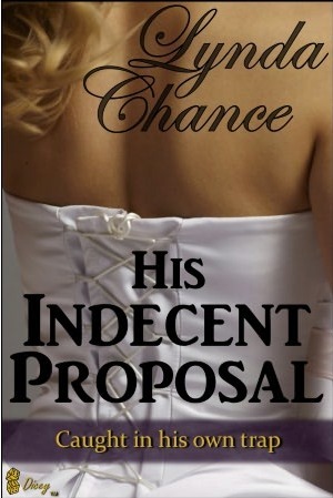 His Indecent Proposal by Lynda Chance
