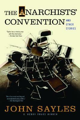 The Anarchist's Convention and Other Stories by John Sayles