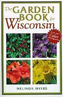 The Garden Book for Wisconsin by Melinda Myers