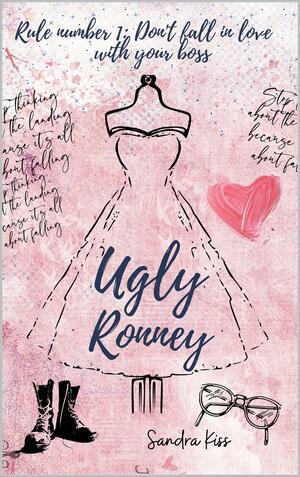 Ugly Ronney by Sandra Kiss, Sandra Kiss