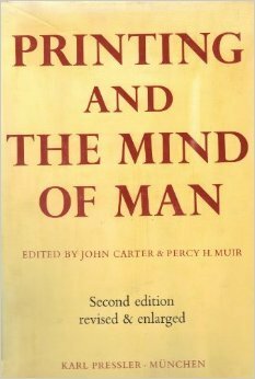 Printing And The Mind Of Man by John Carter, Percy H. Muir