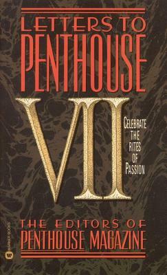 Letters to Penthouse VII: Celebrate the Rites of Passion by Penthouse International