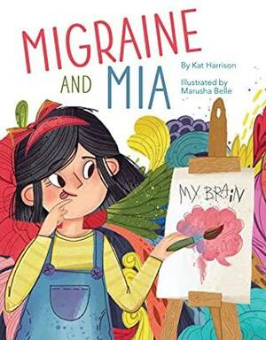 Migraine and Mia by Kat Harrison