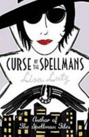 Curse of the Spellmans by Lisa Lutz