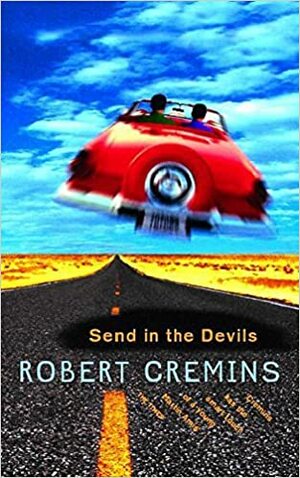 Send In The Devils by Robert Cremins