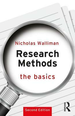 Research Methods: The Basics: 2nd Edition by Nicholas Walliman