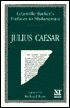 Prefaces to Shakespeare: Julius Caesar by Harley Granville-Barker