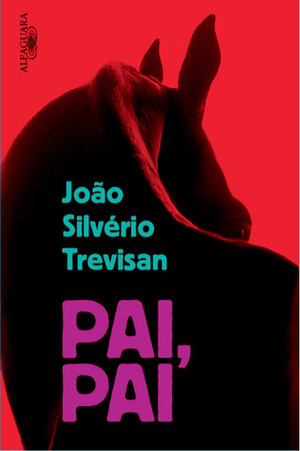 Pai, Pai by João Silvério Trevisan