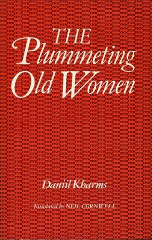 The Plummeting Old Women by Neil Cornwell, Daniil Kharms