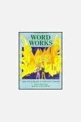 Word Works: Why the Alphabet is a Kid's Best Friend by Martha Weston, Cathryn Berger Kaye