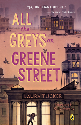All the Greys on Greene Street by Laura Tucker