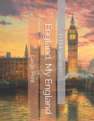 England, My England: Large Print by D.H. Lawrence