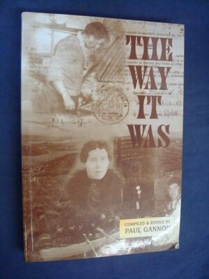 Way it Was by Paul Gannon