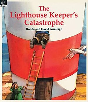 The Lighthouse Keeper's Catastrophe by Ronda Armitage, David Armitage