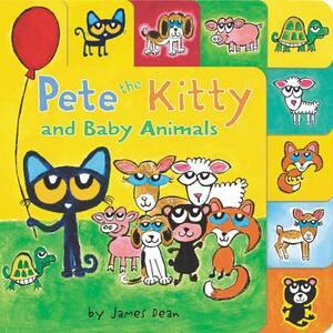 Pete the Kitty and Baby Animals by James Dean, Kimberly Dean