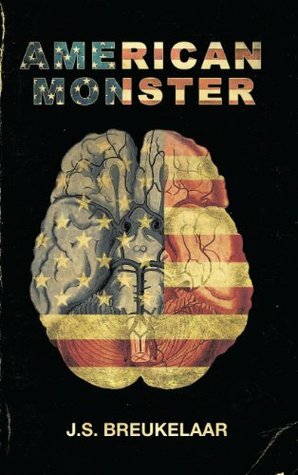 American Monster by J.S. Breukelaar