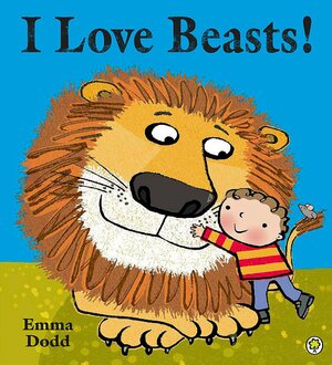 I Love Beasts! by Emma Dodd