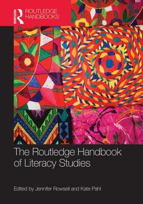 The Routledge Handbook of Literacy Studies by 